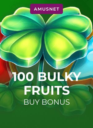 100 Bulky Fruits Buy Bonus