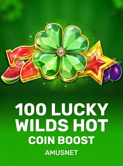 100 Lucky Wilds Hot Coin Boost