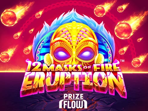 12 Masks of Fire Eruption Prize Flow