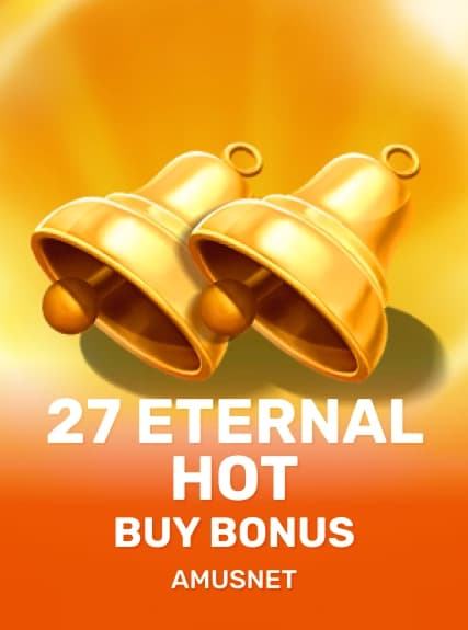 27 Eternal Hot Buy Bonus