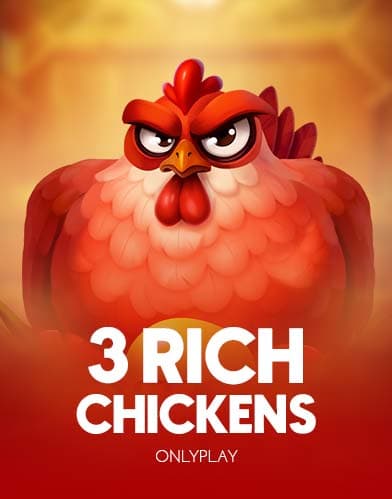 3 Rich Chickens