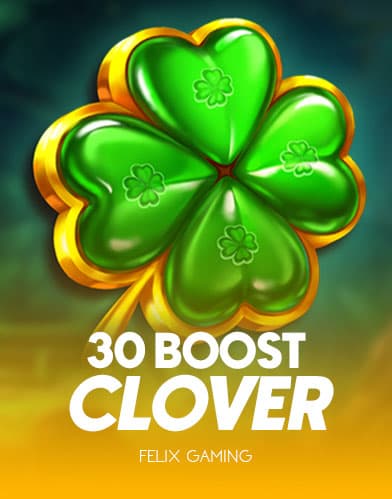 30 Boost Clover