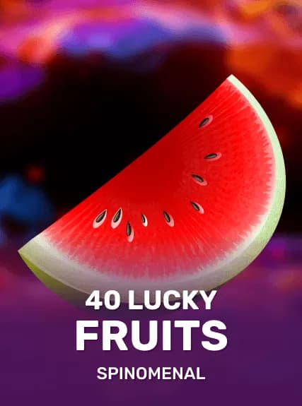 40 Lucky Fruits