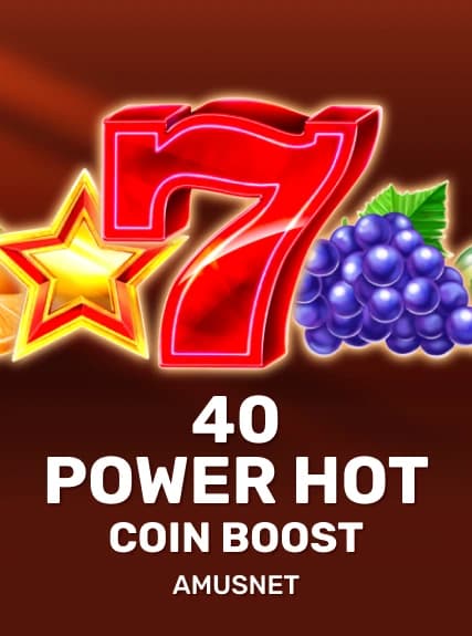 40 Power Hot Coin Boost