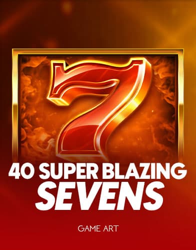 40 Super Blazing Sevens