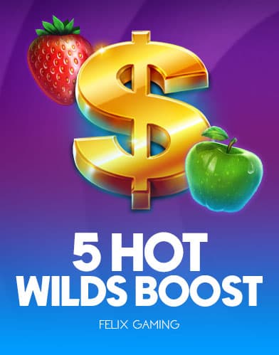 5 Hot Wilds Boost