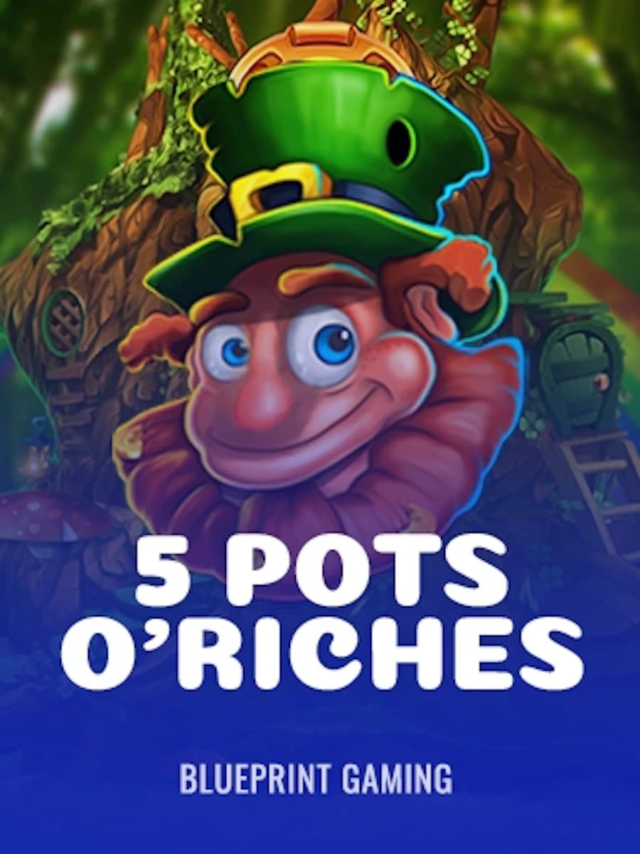 5 Pots O' Riches