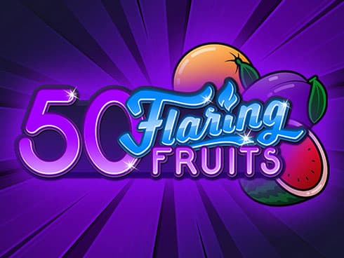 50 Flaring Fruits