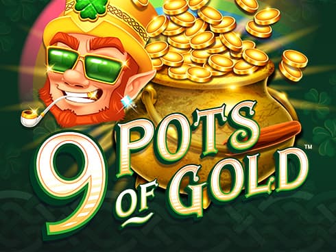 9 Pots of Gold