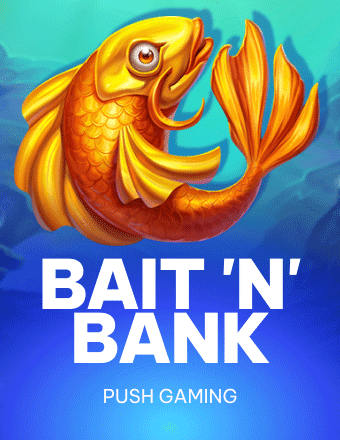 Bait 'n' Bank