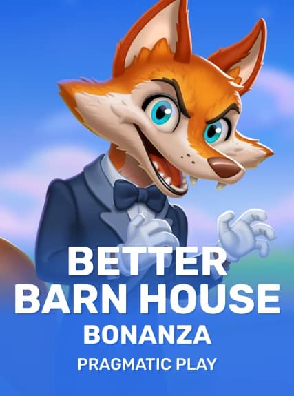 Better Barn House Bonanza