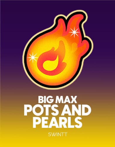 Big Max Pots and Pearls
