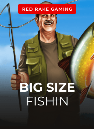 Big Size Fishin'