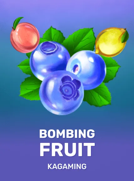 Bombing Fruit