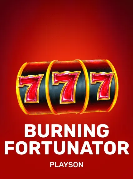 Burning Fortunator