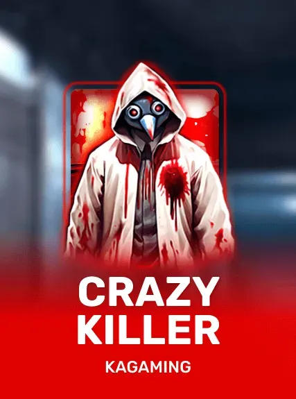 Crazy Killer