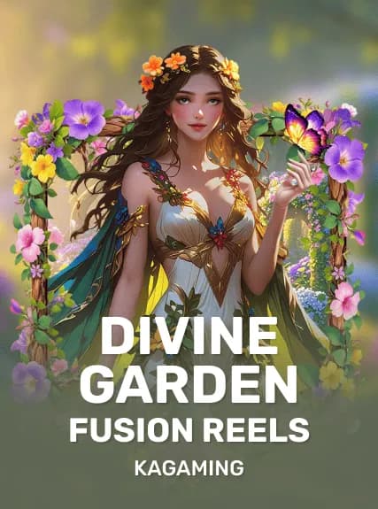 Divine Garden Fusion Reels