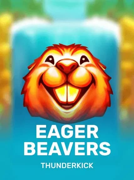 Eager Beavers