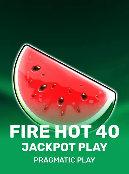 Fire Hot 40 Jackpot Play
