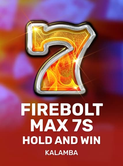 Firebolt Max 7s Hold and Win