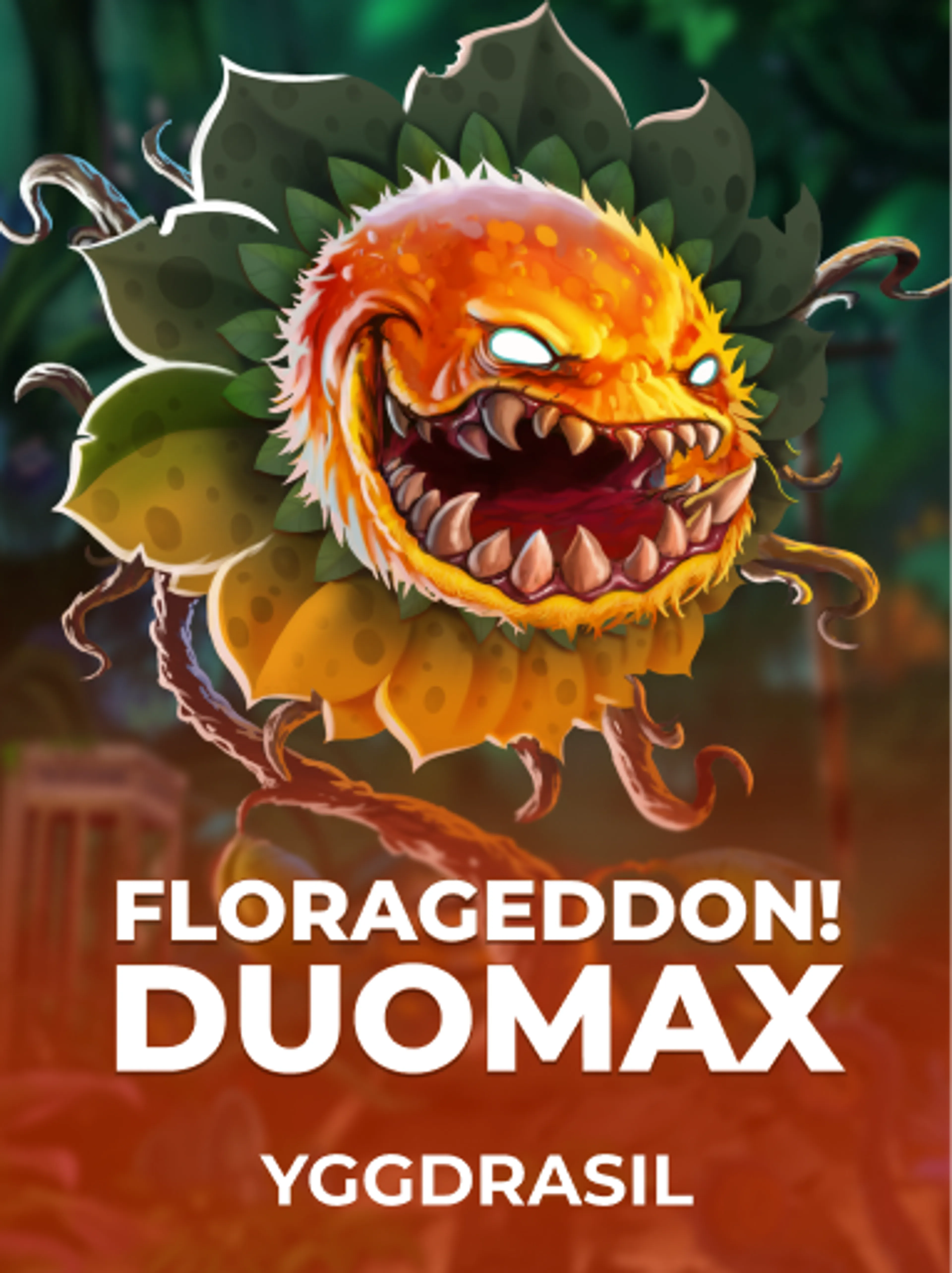 Florageddon! DuoMax