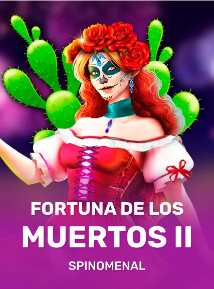 Fortuna de los Muertos II