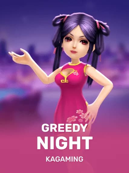 Greedy Night