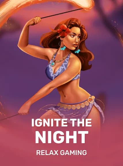 Ignite the Night