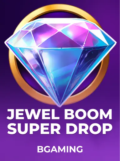 Jewel Boom Super Drop