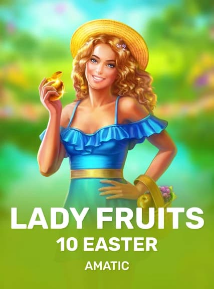Lady Fruits 10 Easter