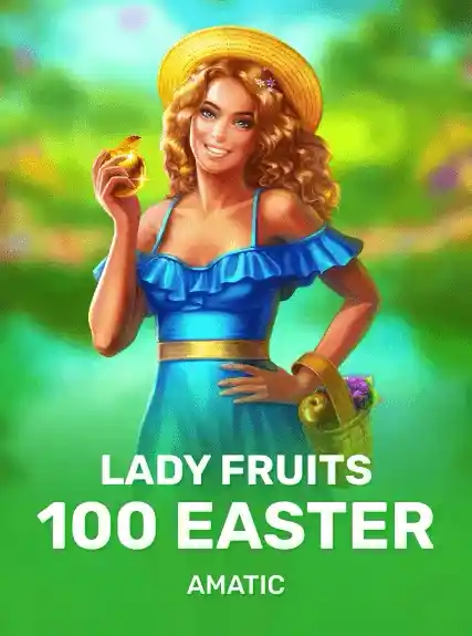 Lady Fruits 100 Easter