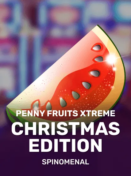 Penny Fruits Xtreme Christmas Edition