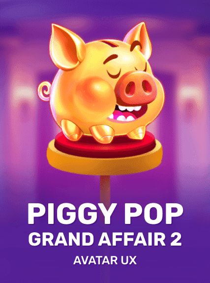 Piggy Pop Grand Affair 2