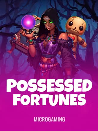 Possessed Fortunes