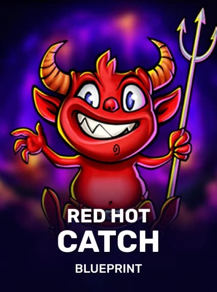 Red Hot Catch