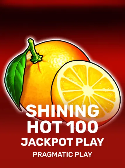 Shining Hot 100 Jackpot Play