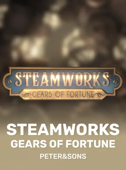 Steamworks - Gears of fortune