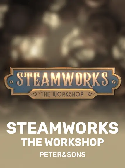Steamworks - The workshop