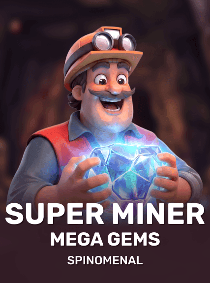 Super Miner - Mega Gems