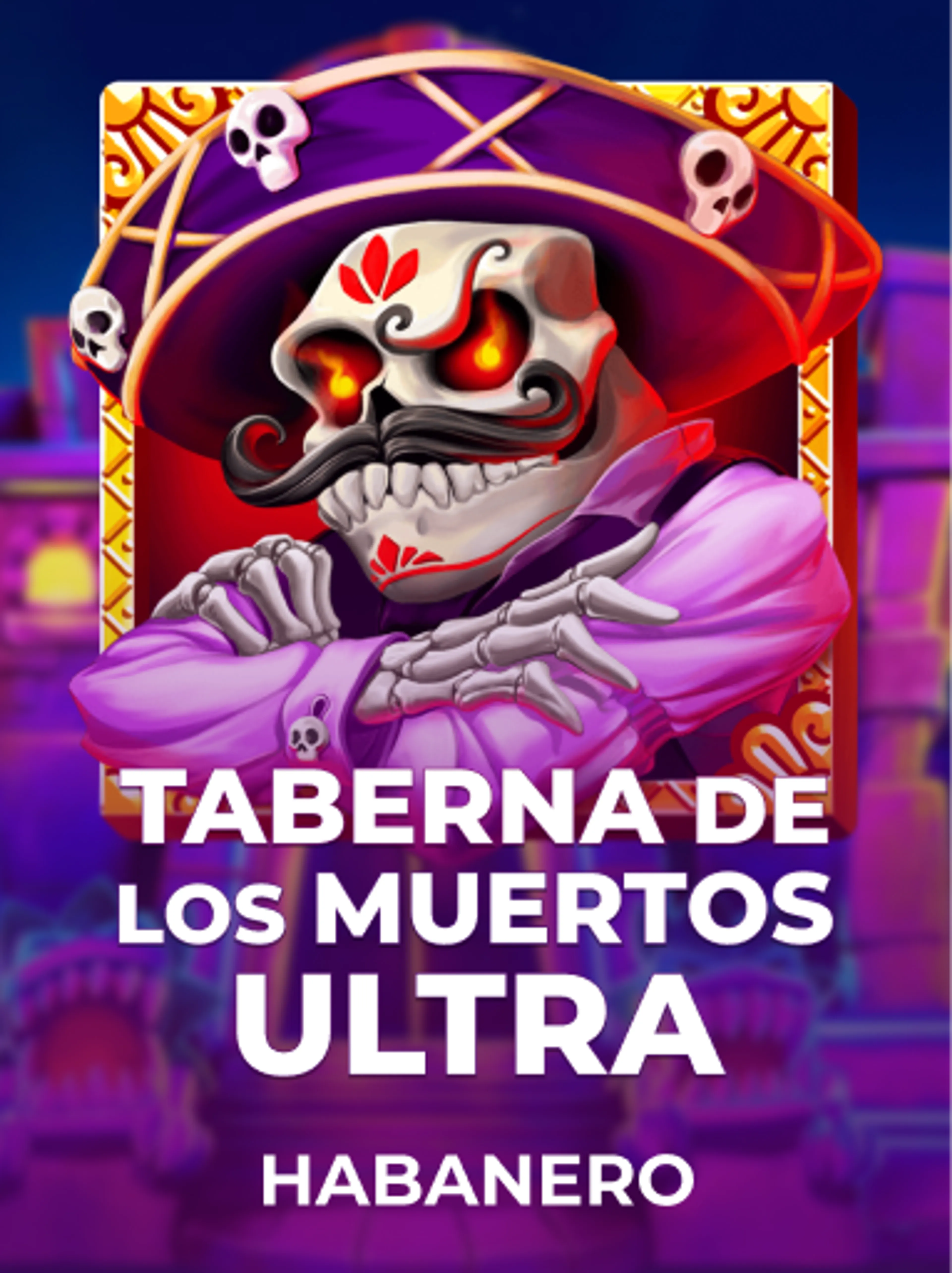 Taberna De Los Muertos Ultra