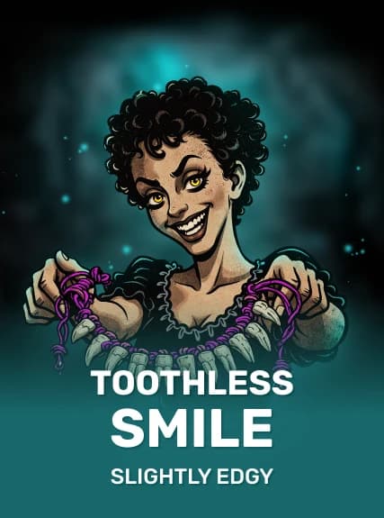 Toothless Smile