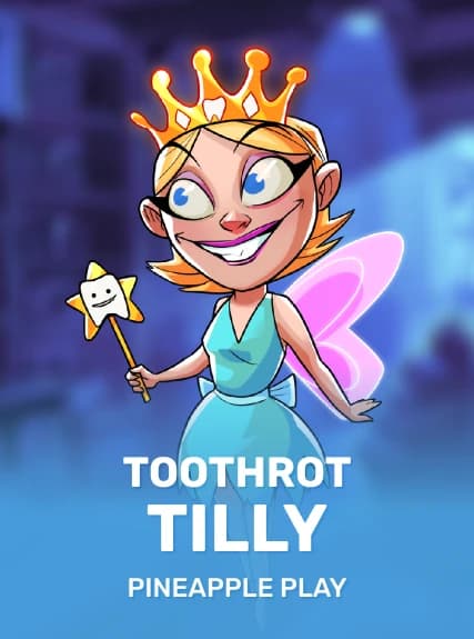 Toothrot Tilly