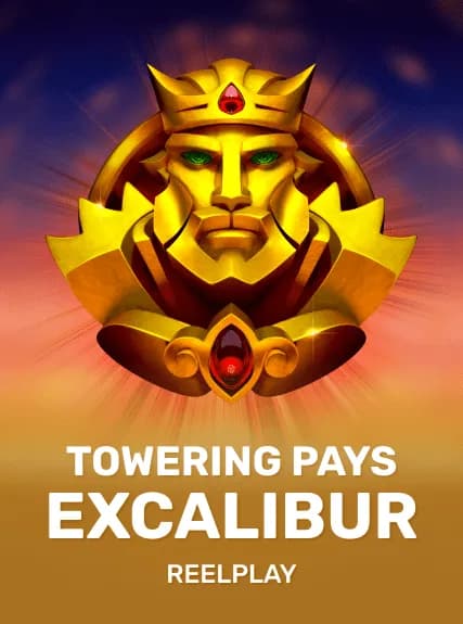 Towering Pays Excalibur