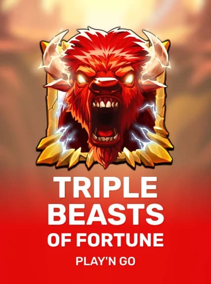 Triple Beasts of Fortune