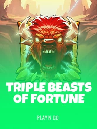 Triple Beasts of Fortune