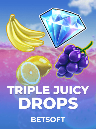 Triple Juicy Drops