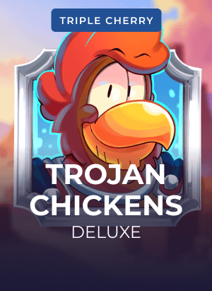Trojan Chickens Deluxe