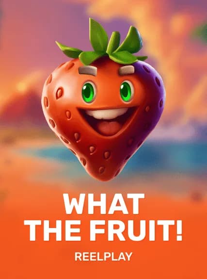 What The Fruit!