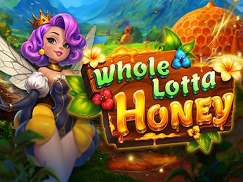 Whole Lotta Honey