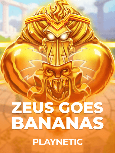 Zeus Goes Bananas
